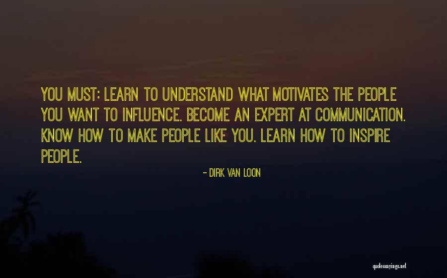 What Motivates People Quotes By Dirk Van Loon What Motivates People Quotes By Dirk Van Loon