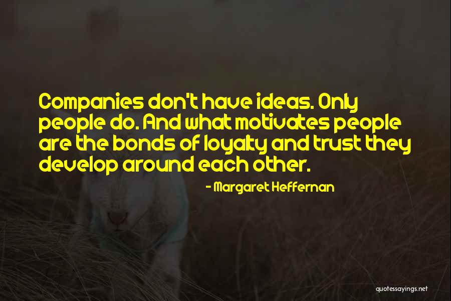 What Motivates People Quotes By Margaret Heffernan What Motivates People Quotes By Margaret Heffernan