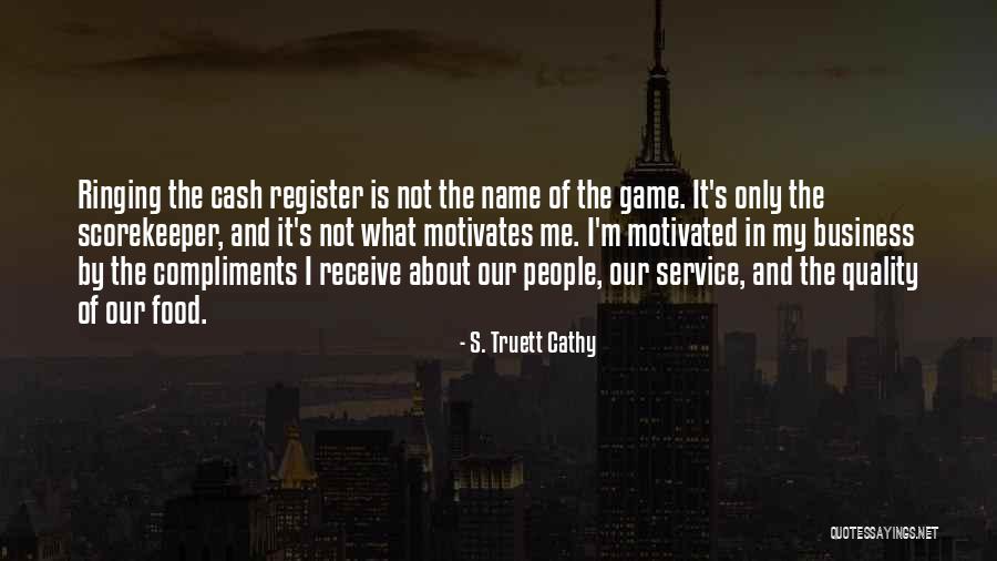 What Motivates People Quotes By S. Truett Cathy What Motivates People Quotes By S. Truett Cathy