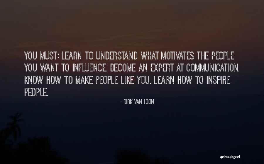 What Motivates You Quotes By Dirk Van Loon