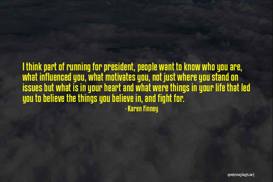 What Motivates You Quotes By Karen Finney What Motivates You Quotes By Karen Finney