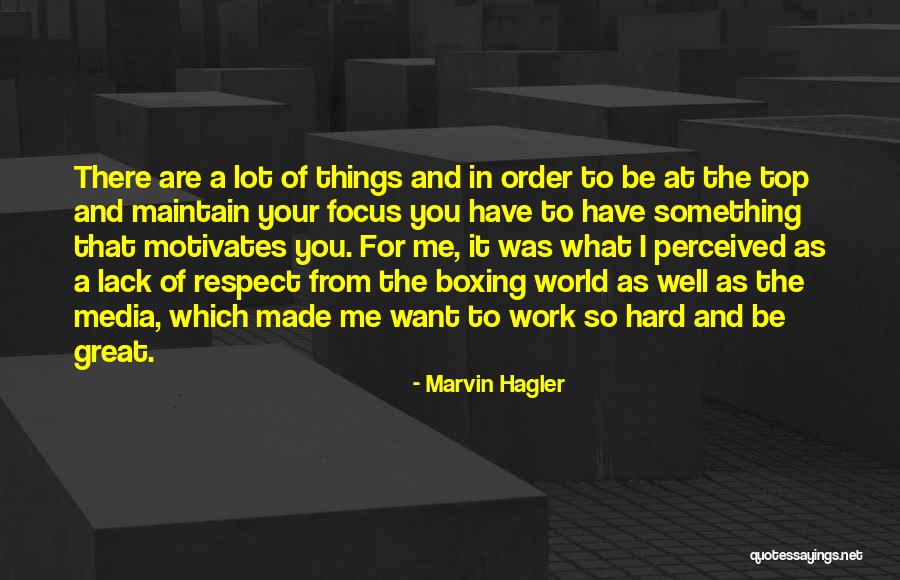 What Motivates You Quotes By Marvin Hagler