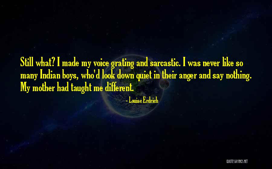 What My Mother Taught Me Quotes By Louise Erdrich What My Mother Taught Me Quotes By Louise Erdrich