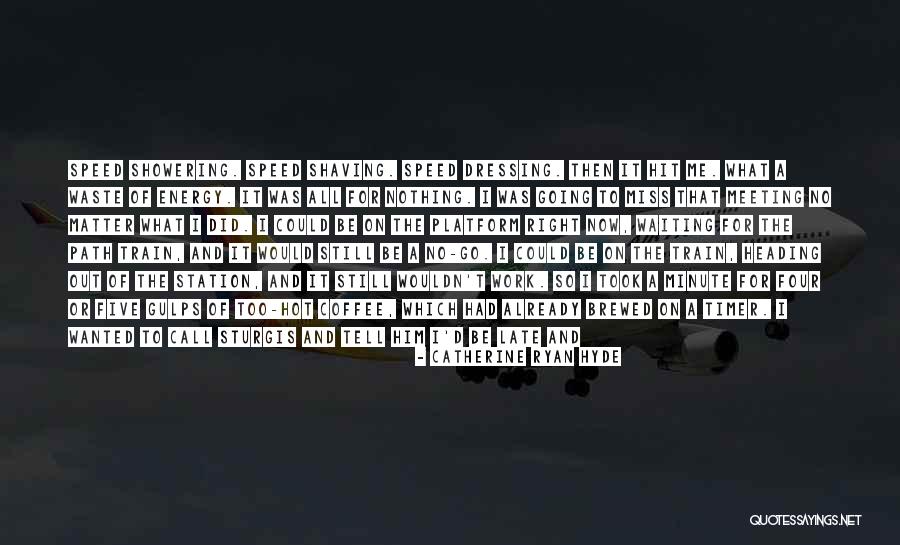 What My Speed Quotes By Catherine Ryan Hyde What My Speed Quotes By Catherine Ryan Hyde