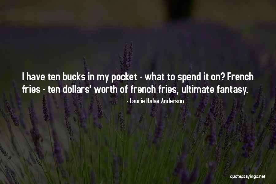 What My Worth Quotes By Laurie Halse Anderson What My Worth Quotes By Laurie Halse Anderson