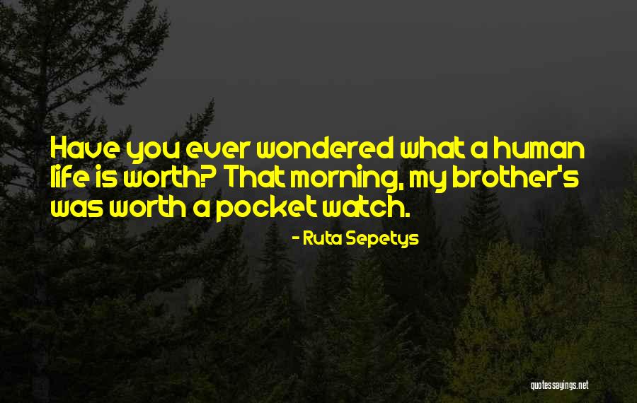 What My Worth Quotes By Ruta Sepetys What My Worth Quotes By Ruta Sepetys