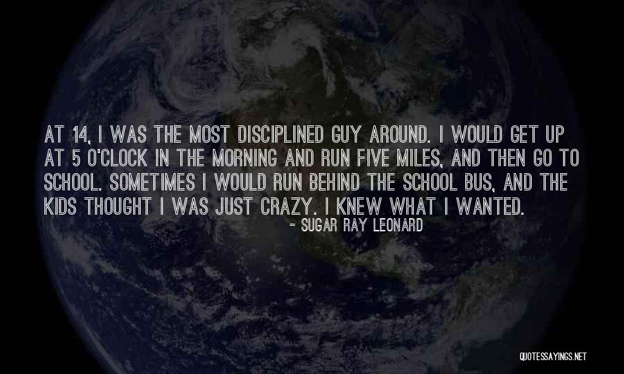 What O Clock Quotes By Sugar Ray Leonard What O Clock Quotes By Sugar Ray Leonard