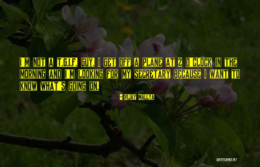 What O Clock Quotes By Vijay Mallya What O Clock Quotes By Vijay Mallya