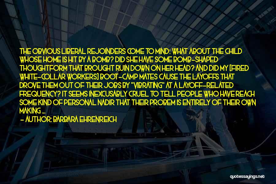What On My Mind Quotes By Barbara Ehrenreich