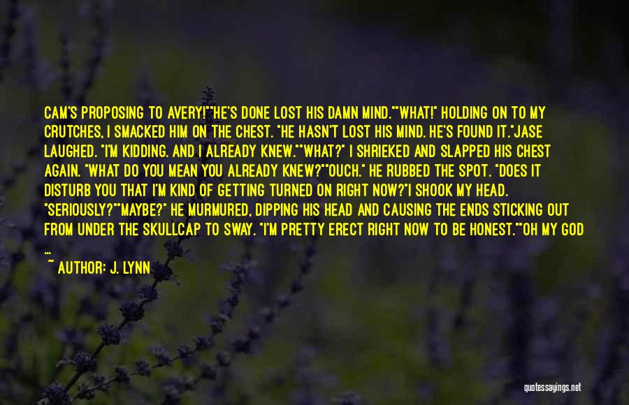 What On My Mind Quotes By J. Lynn