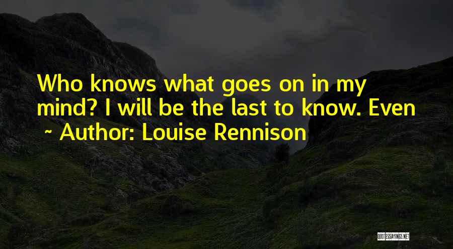 What On My Mind Quotes By Louise Rennison