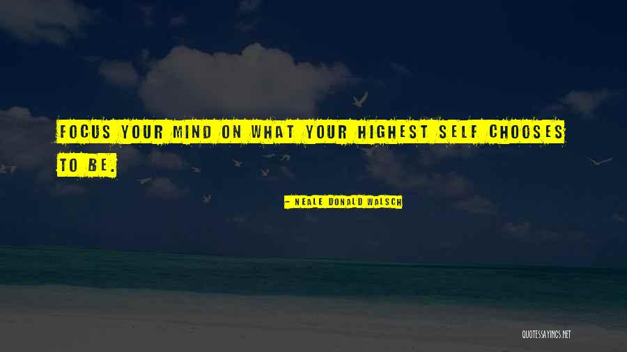 What On Your Mind Quotes By Neale Donald Walsch What On Your Mind Quotes By Neale Donald Walsch