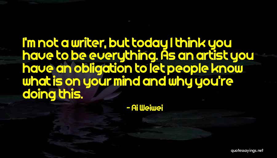 What On Your Mind Today Quotes By Ai Weiwei