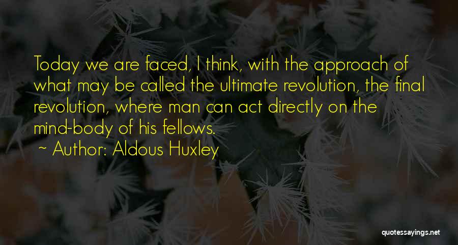 What On Your Mind Today Quotes By Aldous Huxley