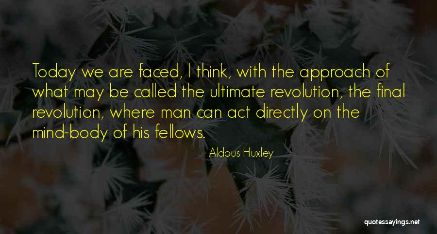 What On Your Mind Today Quotes By Aldous Huxley