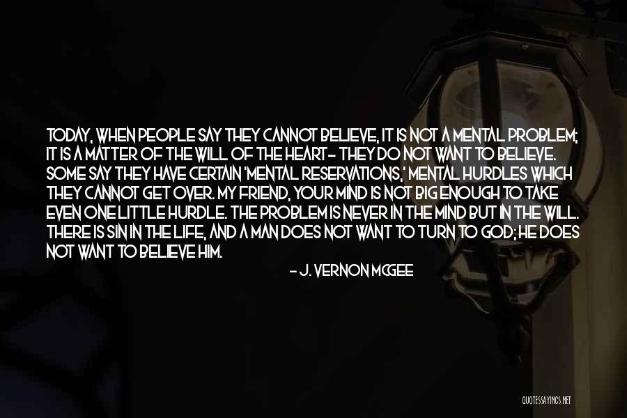 What On Your Mind Today Quotes By J. Vernon McGee