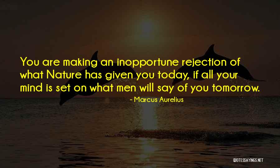 What On Your Mind Today Quotes By Marcus Aurelius