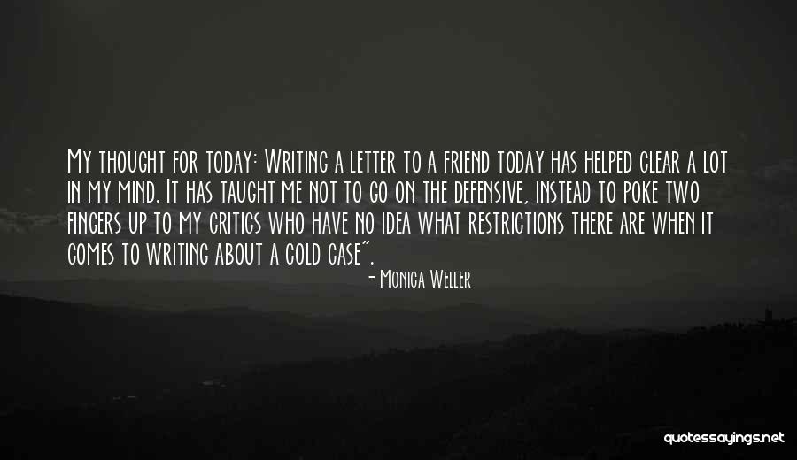 What On Your Mind Today Quotes By Monica Weller