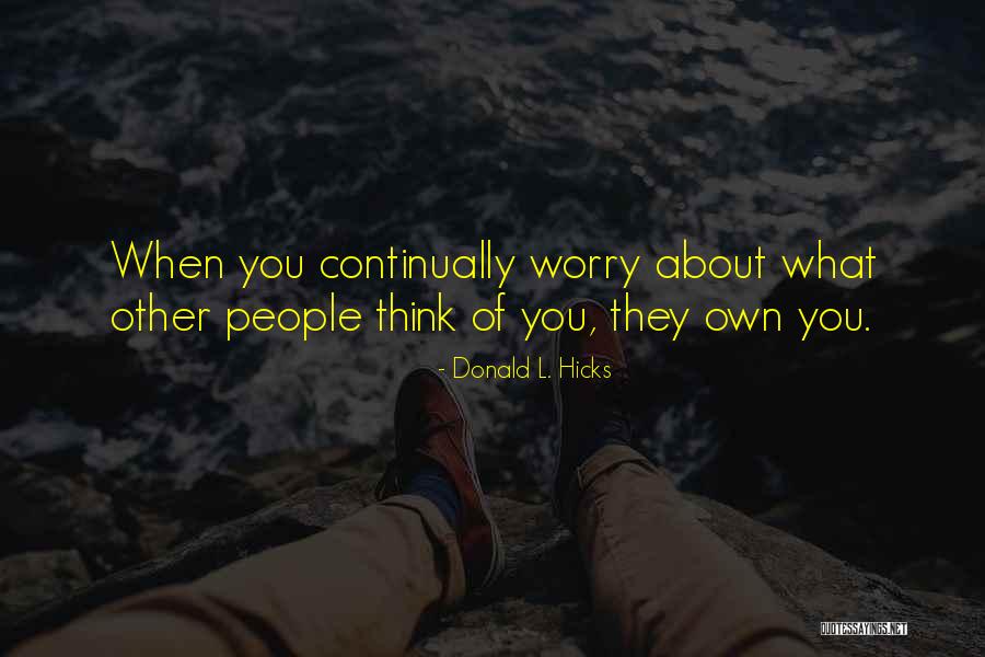 What Other People Think Of You Quotes By Donald L. Hicks