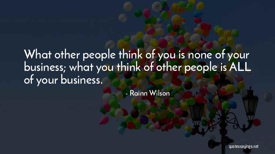 What Other People Think Of You Quotes By Rainn Wilson