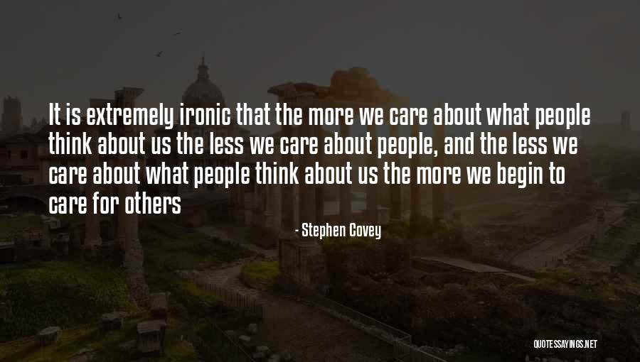 What Others Think About Us Quotes By Stephen Covey What Others Think About Us Quotes By Stephen Covey