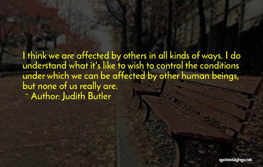 What Others Think Of Us Quotes By Judith Butler