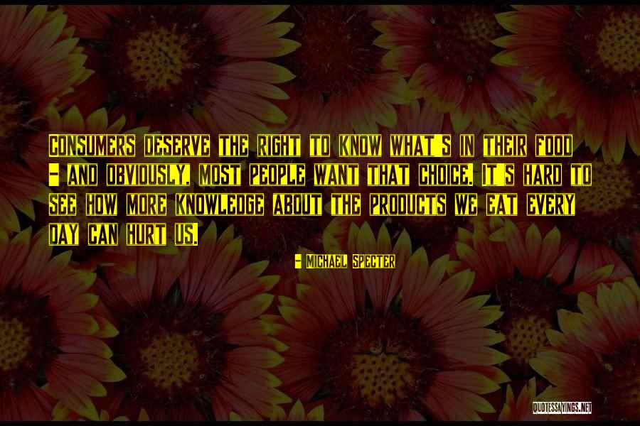 What People Deserve Quotes By Michael Specter What People Deserve Quotes By Michael Specter