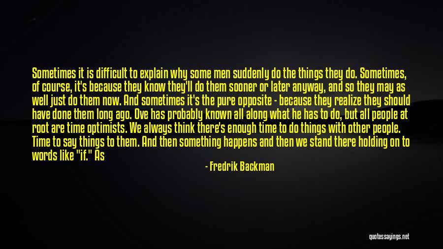 What People Say Or Think Quotes By Fredrik Backman What People Say Or Think Quotes By Fredrik Backman
