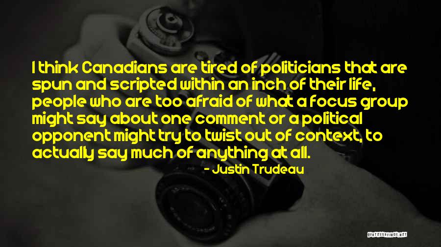 What People Say Or Think Quotes By Justin Trudeau What People Say Or Think Quotes By Justin Trudeau