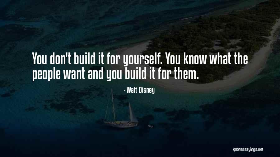 What People Want Quotes By Walt Disney What People Want Quotes By Walt Disney