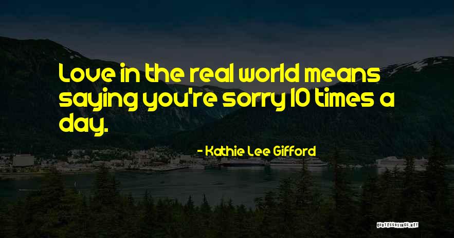 What Real Love Means Quotes By Kathie Lee Gifford What Real Love Means Quotes By Kathie Lee Gifford