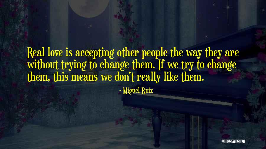 What Real Love Means Quotes By Miguel Ruiz What Real Love Means Quotes By Miguel Ruiz