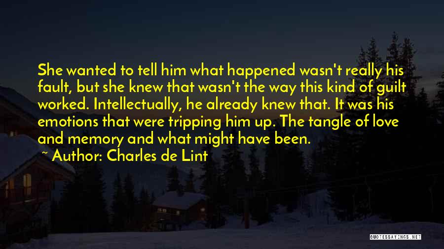 What Really Happened Quotes By Charles De Lint