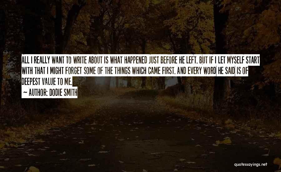 What Really Happened Quotes By Dodie Smith