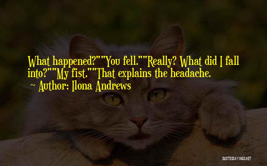 What Really Happened Quotes By Ilona Andrews