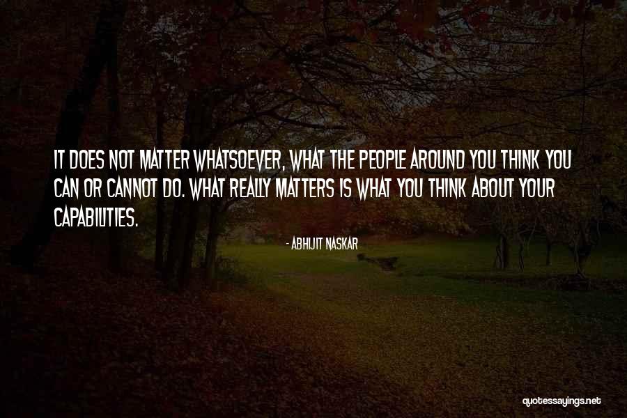 What Really Matters Quotes By Abhijit Naskar