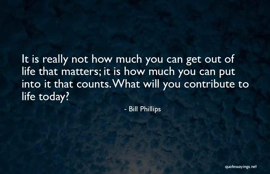 What Really Matters Quotes By Bill Phillips