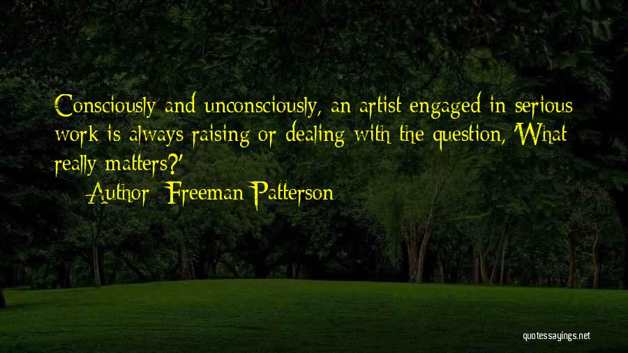 What Really Matters Quotes By Freeman Patterson