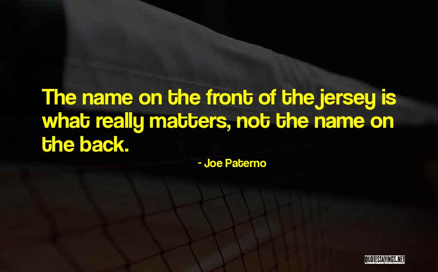 What Really Matters Quotes By Joe Paterno