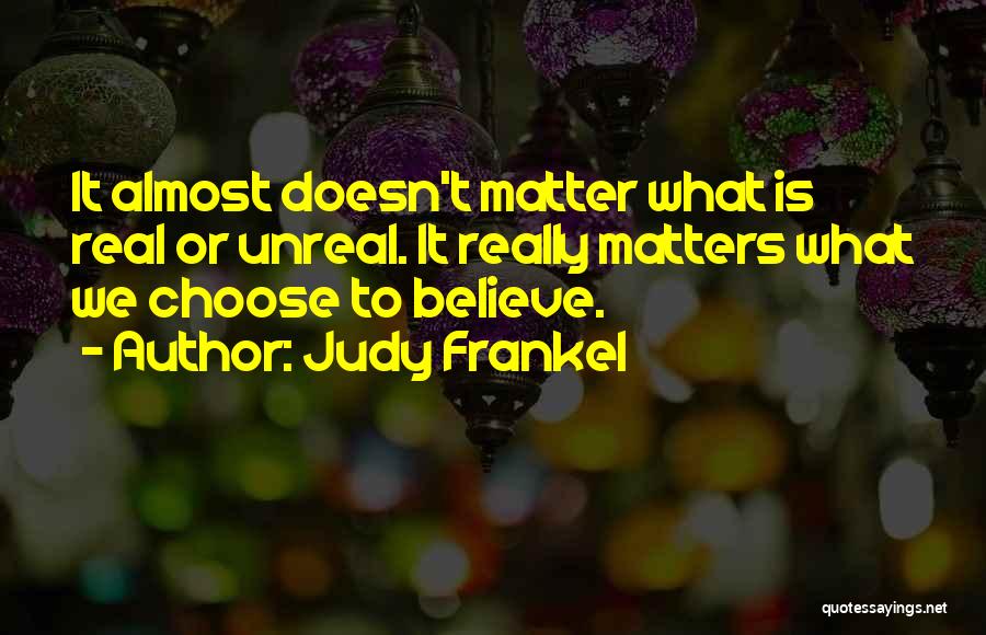 What Really Matters Quotes By Judy Frankel