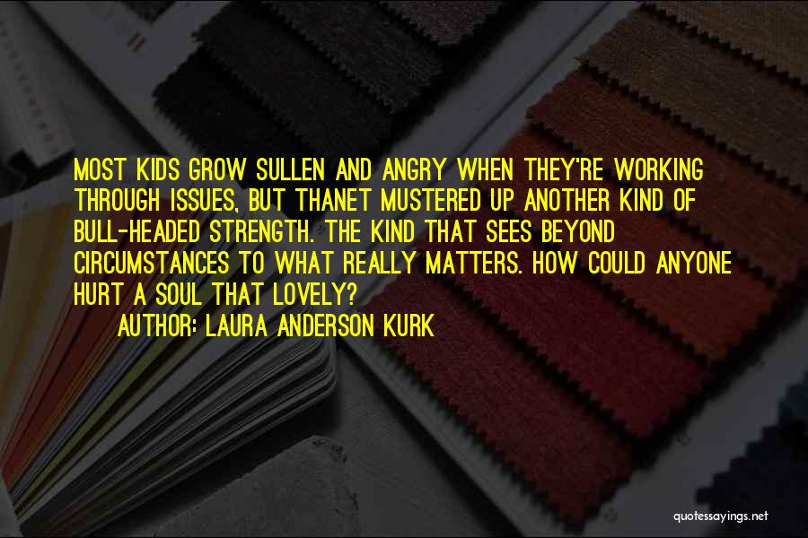 What Really Matters Quotes By Laura Anderson Kurk