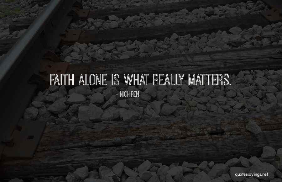 What Really Matters Quotes By Nichiren What Really Matters Quotes By Nichiren