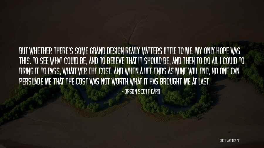 What Really Matters Quotes By Orson Scott Card