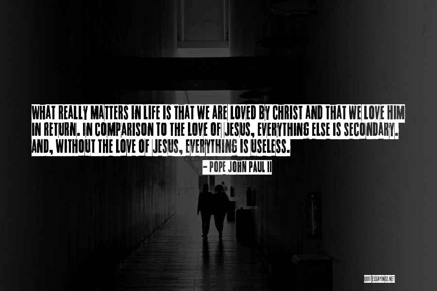 What Really Matters Quotes By Pope John Paul II What Really Matters Quotes By Pope John Paul II