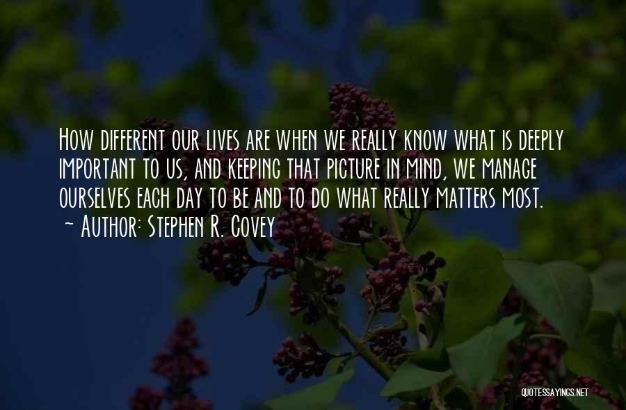 What Really Matters Quotes By Stephen R. Covey