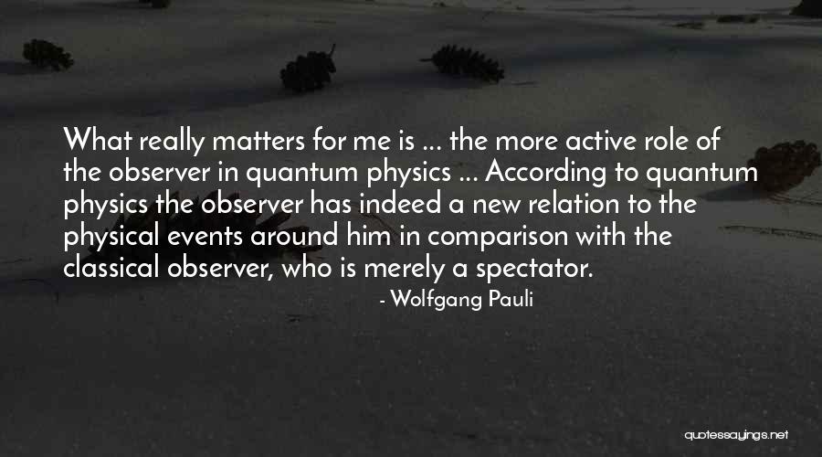 What Really Matters Quotes By Wolfgang Pauli