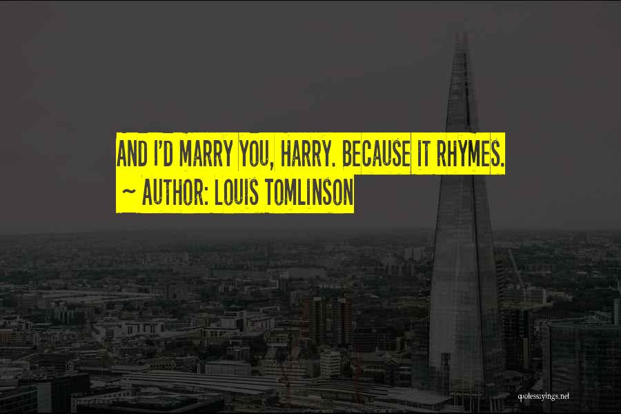 What Rhymes With Quotes By Louis Tomlinson