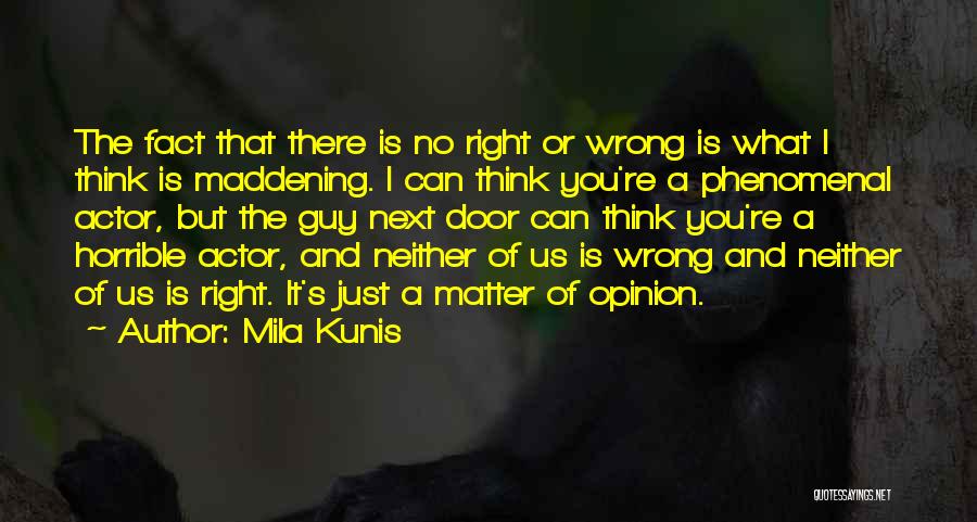 What Right And Wrong Quotes By Mila Kunis