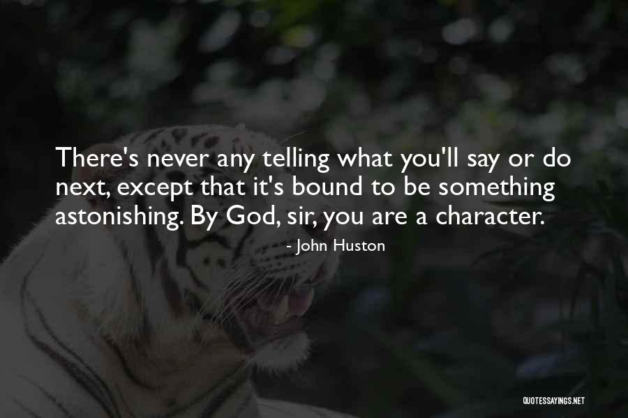 What S Next Quotes By John Huston What S Next Quotes By John Huston