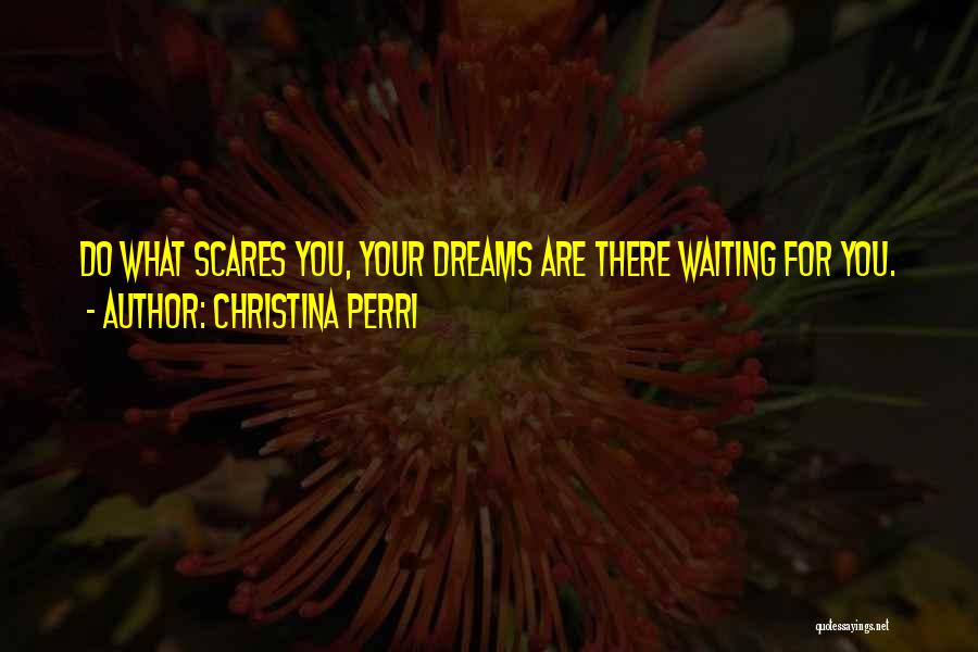 What Scares You Quotes By Christina Perri